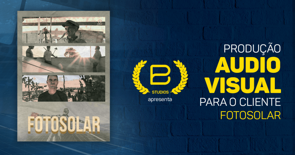 Produção de peças audiovisuais para o cliente Foto Solar: uma estratégia de comunicação efetiva