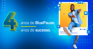 04 anos de BluePause. 04 anos de sucesso