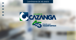 Cazanga Calcário - Campanha 45 anos